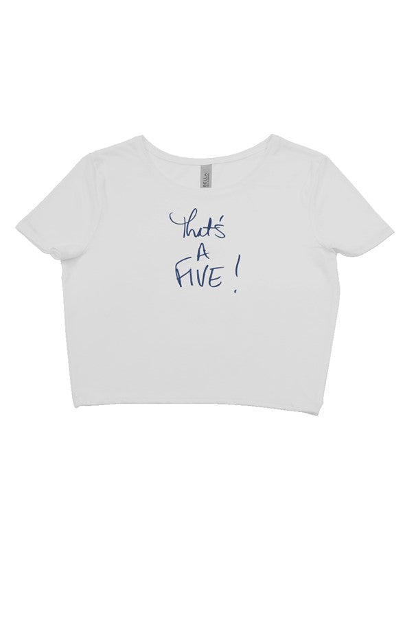 THAT'S A FIVE! Crop Tee