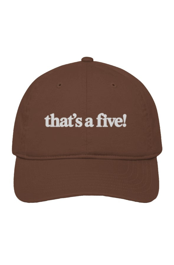 that's a five! Unstructured Baseball Cap